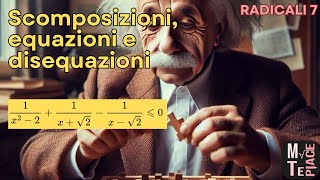 Lezione 7 scomposizioni equazioni e disequazioni a coefficienti irrazionali [upl. by Gillman]