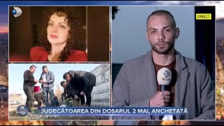 Stirile Kanal D  Judecatoarea din dosarul 2 mai anchetata  Editie de seara [upl. by Yelra]