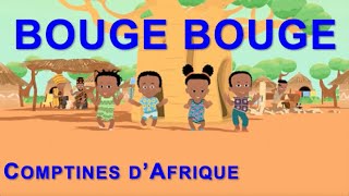 BOUGE BOUGE  30mn comptines africaines pour jouer avec paroles [upl. by Hanus]