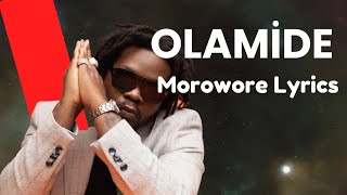 Morowore  Olamide official Lyrics video and visualizer [upl. by Airym]