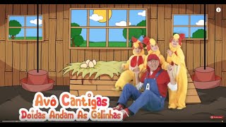 Doidas Andam as Galinhas  Avô Cantigas [upl. by Lemraj]