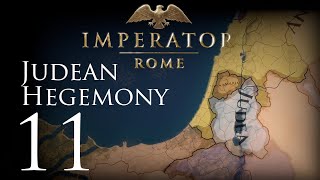 Imperator Rome  Judean Hegemony  Episode 11 [upl. by Ecnaralc]