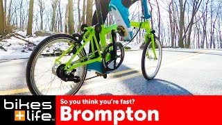 Think youre fast Think again  Brompton [upl. by Fawne735]