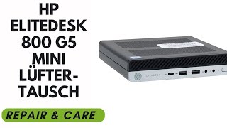 HP EliteDesk 800 G5 Mini Lüftertausch [upl. by Jillian]