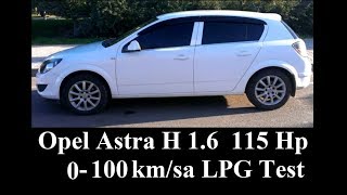 Opel Astra H 16 LPG 0100 kmsa Hızlanma Testi 115 Hp [upl. by Durward]