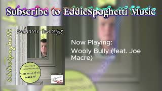 EddieSpaghetti  Wooly Bully feat Joe Macre Official Audio [upl. by Nnylecoj]