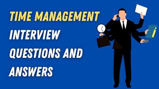 Time Management Interview Questions And Answers [upl. by Ahsienot]