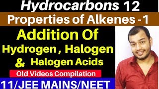 Hydrocarbons 12  Properties of Alkenes 1  Addition of Hydrogen  Halogen and Halogen Acid JEENEET [upl. by Cavan]