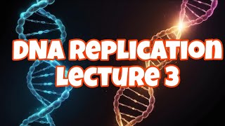 lecture 3 DNA replication made easy step by step explanation [upl. by Tonry]