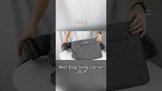 TOP 5 Best Dog Sling Carrier 2024 [upl. by Homovec]