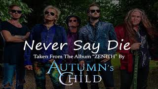 Autumns Child quotNever Say Diequot Audio [upl. by Yrdua]