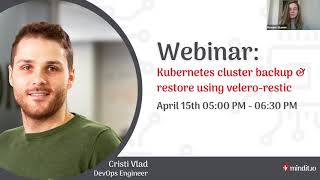 Kubernetes cluster backup amp restore using velerorestic powered by Cristi Vlad DevOps  minditio [upl. by Yxor]