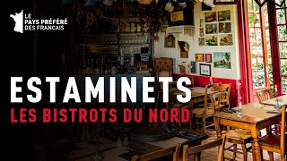 Estaminets la magie des bistrots du Nord  Documentaire Gastronomie et Art de vivre  MG [upl. by Annaya322]