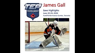 JAMES GALL TEP Tournament Highlight Saves Jun 2023 2024 [upl. by Newbold939]