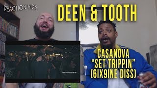 Casanova quotSet Trippinquot 6IX9INE Diss  Deen amp Tooth Reaction [upl. by Claman]