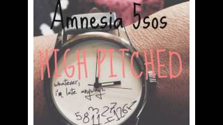 Amnesia 5SOS high pitched [upl. by Oika]