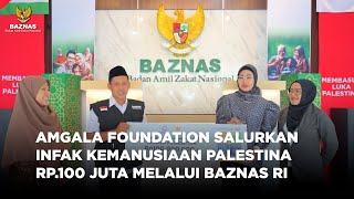 AMGALA FOUNDATION SALURKAN INFAK KEMANUSIAAN PALESTINA RP100 JUTA MELALUI BAZNAS [upl. by Duggan]