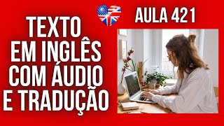 APRENDA INGLÊS COM LEITURA GUIADA  TEXTO EM INGLÊS COM ÁUDIO E TRADUÇÃO AULA 421 [upl. by Thgiled]