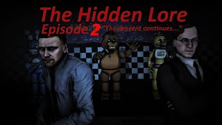 SFM FNaF Five Nights at Freddys The Hidden Lore Episode 2 [upl. by Razid323]