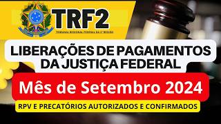 PAGAMENTOS DA JUSTIÇA FEDERAL TRF2 MÊS DE SETEMBRORPV E PRECATÓRIOS DE 2024 [upl. by Ruosnam495]