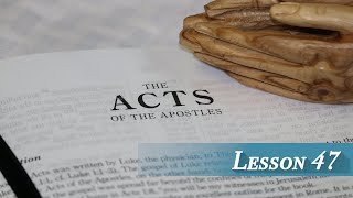 Lesson 47  Acts 21 [upl. by Ecnarretal]