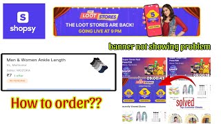 Shopsy ₹5 Store back 🥳 How to Order 5₹ products  Banner not showing Problem Solved ✅ Live Order [upl. by Auqinehs]