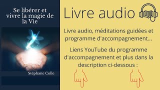 Livre audio  quotSe libérer et vivre la magie de la Viequot [upl. by Dremann]