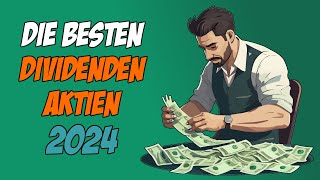 Die besten DIVIDENDEN Aktien für 2024 Buy amp Hold Aktien für die Ewigkeit [upl. by Norat]