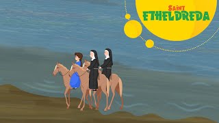 Story of Saint Etheldreda  Stories of Saints  Episode 157 [upl. by Tayyebeb]