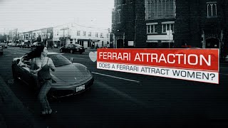 Ferrari Attraction  Does a Ferrari Attract Women [upl. by Osrock]