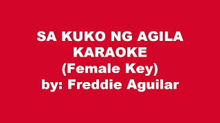 Freddie Aguilar Sa Kuko Ng Agila Karaoke Female Key [upl. by Eninaj]