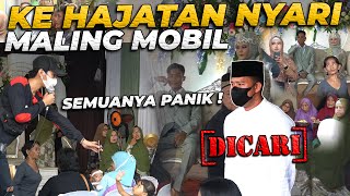 KE HAJATAN NYARI MALING MOBIL ‼️ BIKIN SEMUANYA PANIK [upl. by Jolenta]