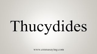 How To Say Thucydides [upl. by Auqeenwahs]