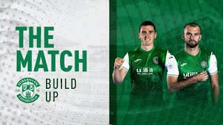 The Match BUILD UP  Hibernian vs Hearts [upl. by Ecnadnac524]