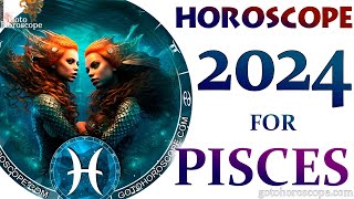 Pisces Horoscope 2024 [upl. by Anelec983]