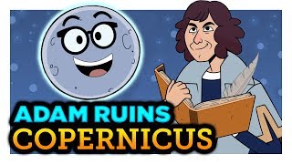 Did the Church Actually Hate Copernicus  Adam Ruins Everything [upl. by Cindy]