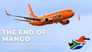 The End of Mango Airlines  A tribute to South Africas quirky LCC  The Aviators SA [upl. by Marden850]