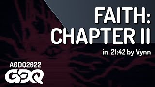 FAITH Chapter II by Vynn in 2142  AGDQ 2022 Online [upl. by Akcimat88]