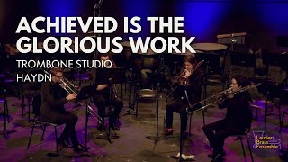 Achieved Is The Glorious Work  Trombone Studio [upl. by Alfi]