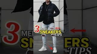 3 Mens Sneakers Tips 2024 [upl. by Gregoor57]