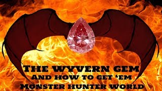 MHW How to get Wyvern gem and Torrent sac [upl. by Pet]