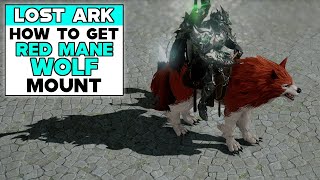 LOST ARK How To Get The RED MANE WOLF MOUNT [upl. by Hortense22]