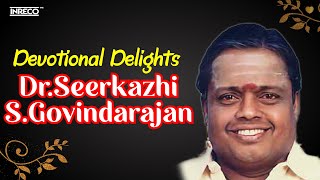 Devotional DelightsDrSeerkazhi SGovindarajan  Tamil Devotional Songs  Murugan Bhakti Padalgal [upl. by Orpah]