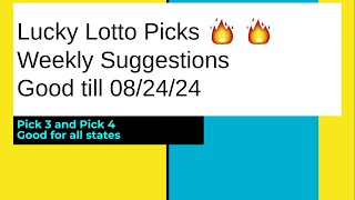 🔥💰Lucky Lotto Picks Weekly Suggestions Pick 3 amp 4 Good till 082424 [upl. by Eneleh]