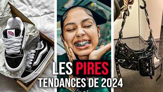 Les PIRES Tendances 2024 [upl. by Russell944]