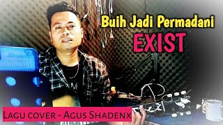 Buih Jadi Permadani  Exist  lagu cover [upl. by Kitti850]