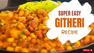 THE PERFECT GITHERI RECIPE  KENYAN COMFORT FOOD AT ITS BEST [upl. by Helgeson]