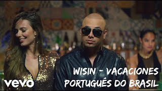 TRADUÇÃO  LEGENDADO Wisin  Vacaciones  Português do Brasil [upl. by Airla]