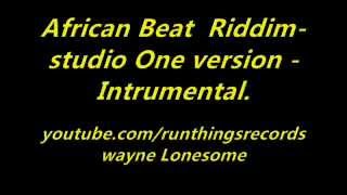 African Beat Riddim Studio one verion  Intrumental [upl. by Suiremed939]