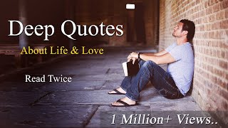 Deep Meaningful Quotes About Life amp Love [upl. by Aigil364]